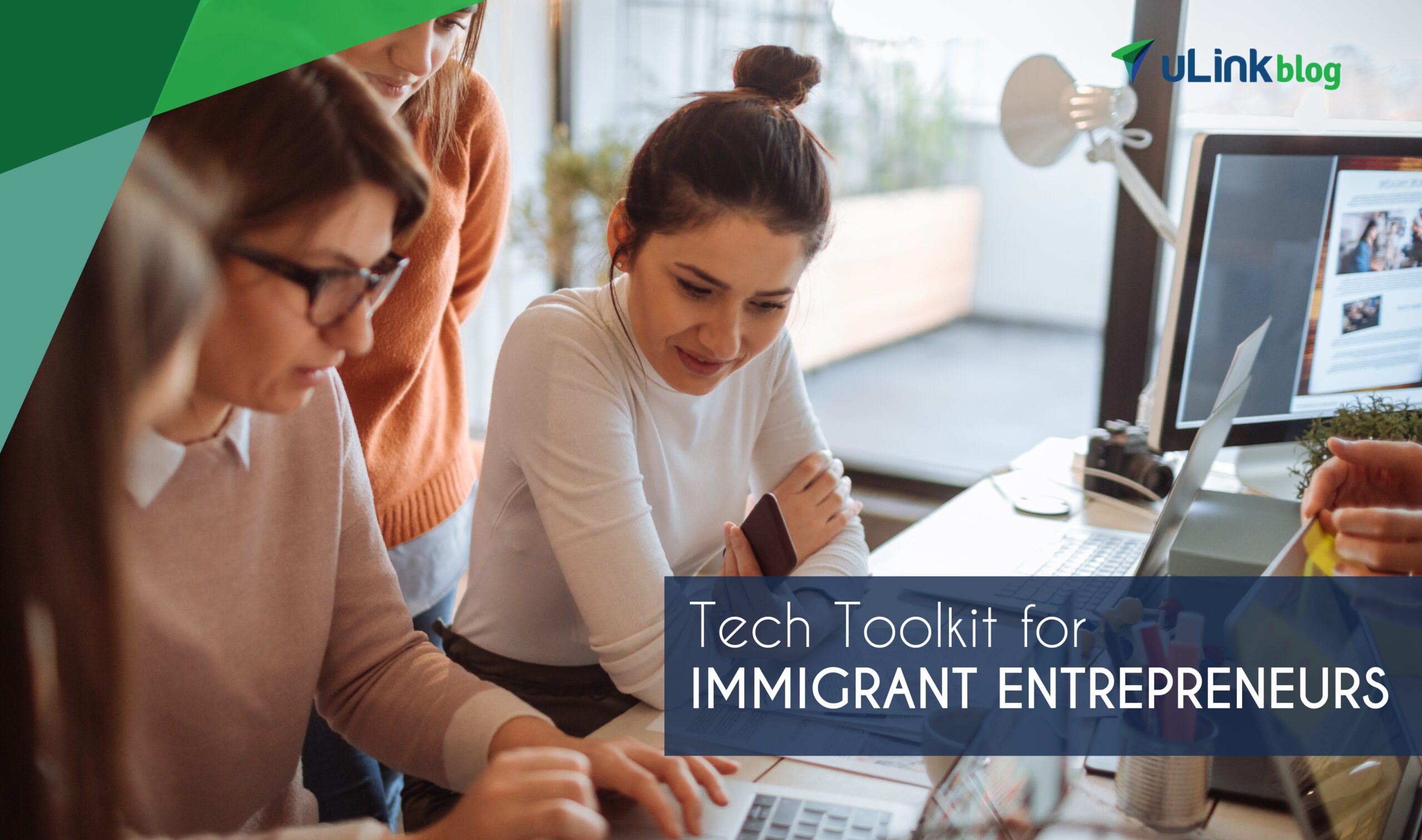 Tech Toolkit for Immigrant Entrepreneurs