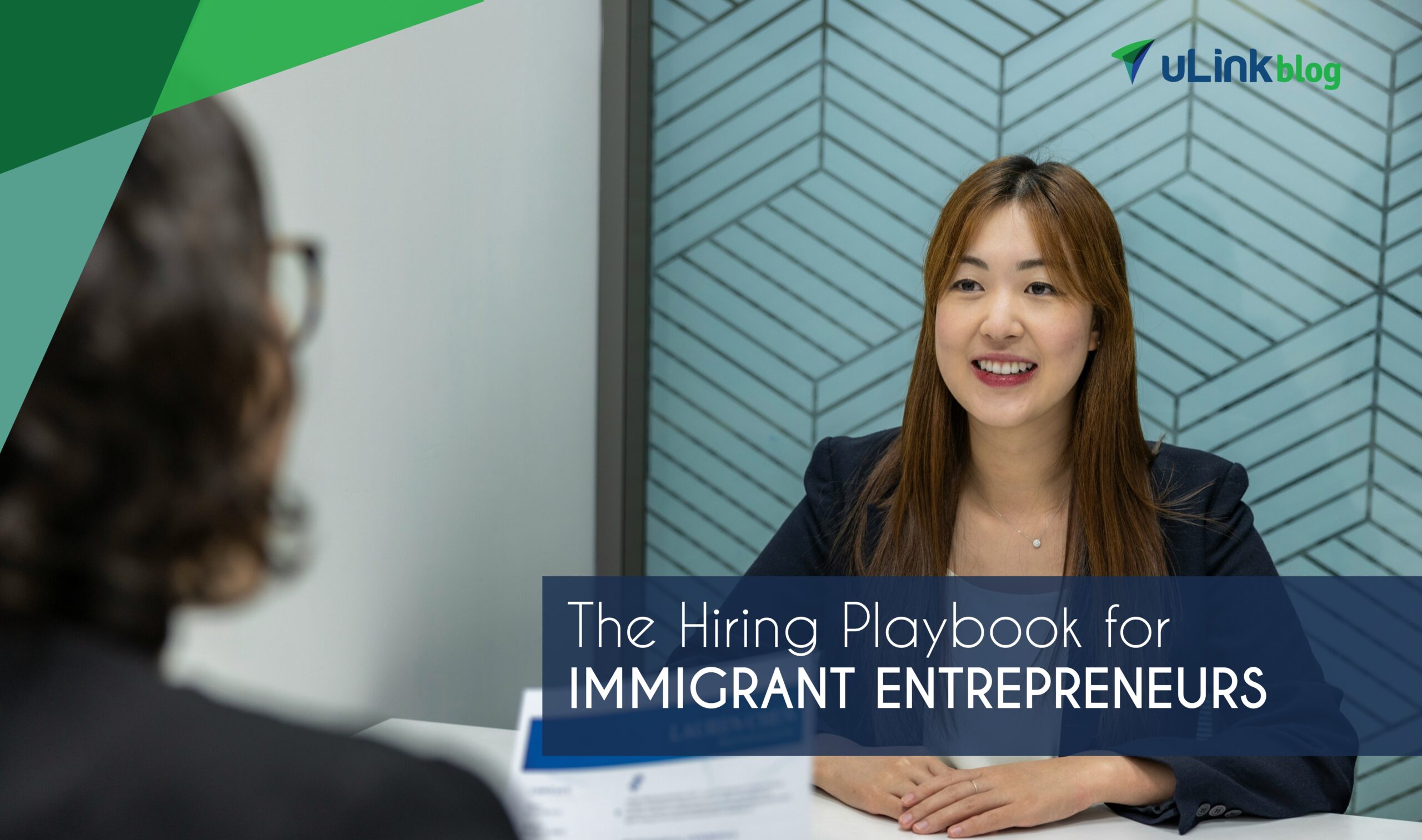 The Hiring Playbook for Immigrant Entrepreneurs